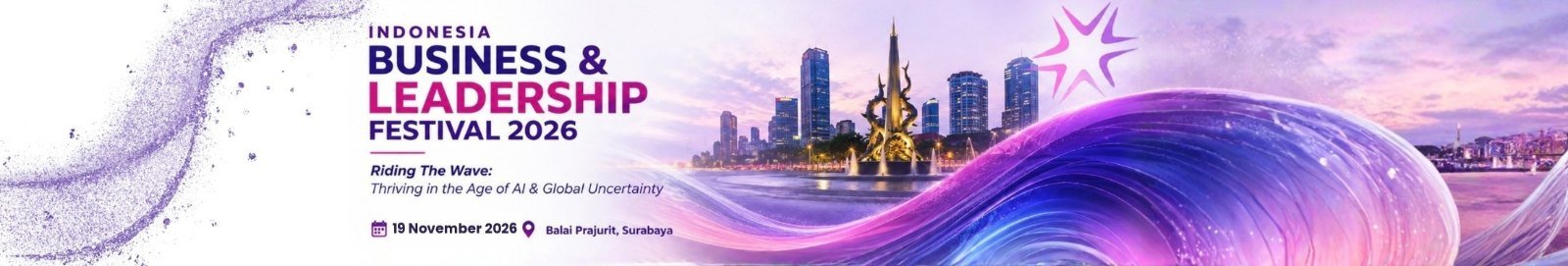 Indonesia Business & Leadership Festival 2026 — Riding The Wave: Thriving in the Age of AI & Global Uncertainty